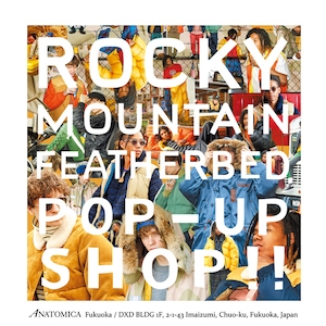 ROCKEY MOUNTAIN FEATHERBED POP-UP SHOP in FUKUOKA