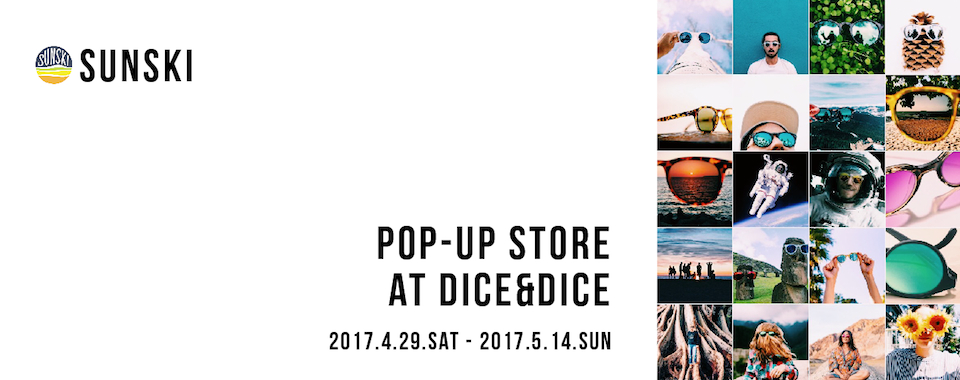 SUNSKI POP-UP at Dice&Dice