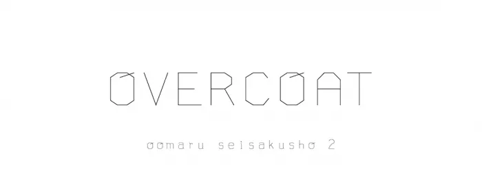 OVERCOAT by oomaru seisakusho 2, inc