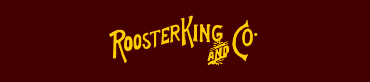 ROOSTER KING&CO